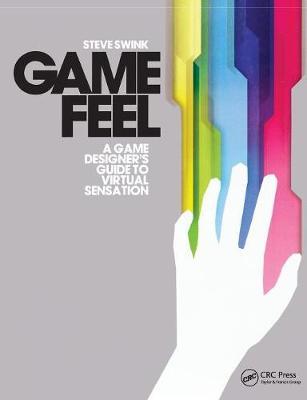 Game Feel : A Game Designer s Guide to Virtual Sensation Im Angebot